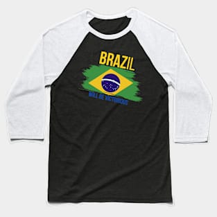 Brazil will be victorious Baseball T-Shirt